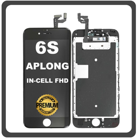 HQ OEM Συμβατό Με Apple iPhone 6S, iPhone6S (A1633, A1688) APLONG InCell FHD LCD Display Screen Assembly Οθόνη + Touch Screen Digitizer Μηχανισμός Αφής Black Μαύρο (Premium A+) (Lifetime Warranty Για Συνεργατες B2B​)